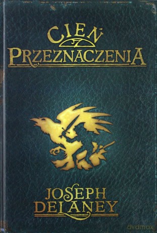 Cień Przeznaczenia T.8 Kroniki Wardstone - Delaney J. [KSIĄŻKA]