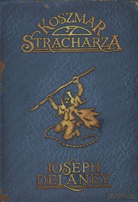 Kroniki Wardstone 7 - Koszmar Stracharza (twarda) - Josepg Delaney [KSIĄŻKA]