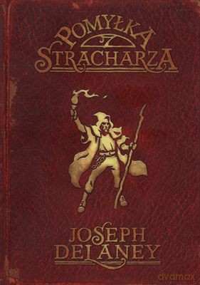 Kroniki Wardstone 5 - Pomyłka Stracharza (twarda) - Joseph Delaney [KSIĄŻKA]