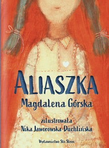 Aliaszka - Magdalena Górska, Nika Jaworowska-Duchlińska [KSIĄŻKA]