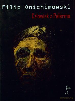 Człowiek Z Palermo - Filip Onichowski [KSIĄŻKA]