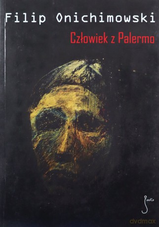 Człowiek Z Palermo - Filip Onichowski [KSIĄŻKA]