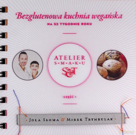 Bezglutenowa kuchnia wegańska na 52 tygodnie roku - Mirek Trymbulak, Jola Słoma [KSIĄŻKA]