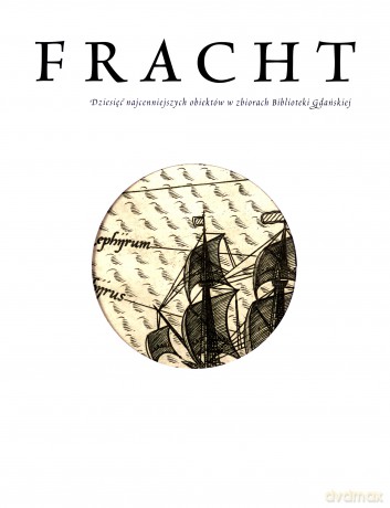 Fracht. 10 najcenniejszych obiektów Biblioteki [KSIĄŻKA]