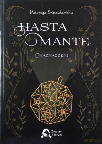 Hasta Mante. Naznaczeni - Patrycja Świeczkowska [KSIĄŻKA]