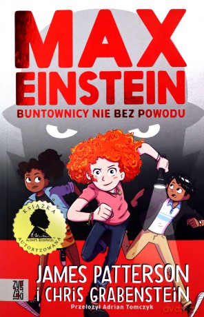 Max Einstein. Buntownicy nie bez powodu - James Patterson, Chris Grabenstein [KSIĄŻKA]