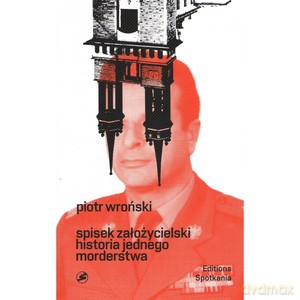 Spisek założycielski Historia jednego morderstwa - Piotr Wroński [KSIĄŻKA]