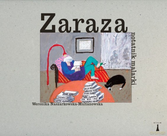 Zaraza. Notatnik malarki - Weronika Naszarkowska-Multanowska [KSIĄŻKA]
