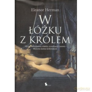 W Łóżku Z Królem - Eleanor Herman [KSIĄŻKA]