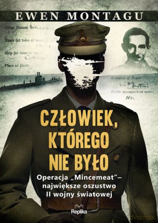 Człowiek którego nie było - Ewen Montagu [KSIĄŻKA]