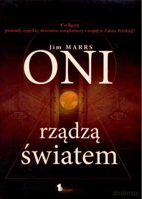 Oni Rządzą Światem Wyd.2007 - Jim Marrs [KSIĄŻKA]