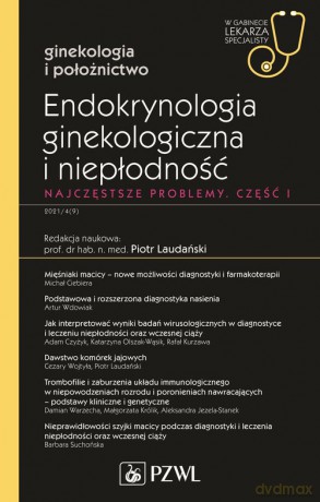 Endokrynologia ginekologiczna i niepłodność Część 1 - Piotr Laudański [KSIĄŻKA]
