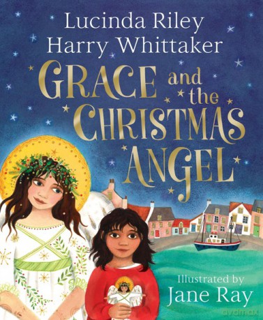 Grace and the Christmas Angel - Lucinda Riley, Harry Whittaker [KSIĄŻKA]