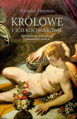 Królowe I Ich Kochankowie (twarda) - Eleanor Herman [KSIĄŻKA]