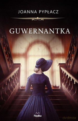 Guwernantka - Joanna Pypłacz [KSIĄŻKA]