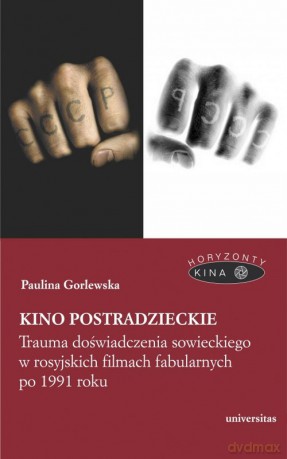 Kino postradzieckie - Paulina Gorlewska [KSIĄŻKA]