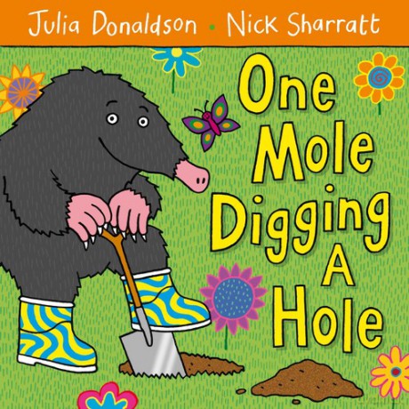 One Mole Digging A Hole - Julia Donaldson, Nick Sharratt [KSIĄŻKA]