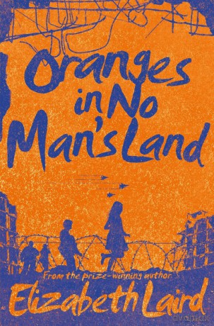 Oranges in No Man's Land - Elizabeth Laird [KSIĄŻKA]