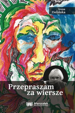 Przepraszam za wiersze - Irena Zielińska [KSIĄŻKA]