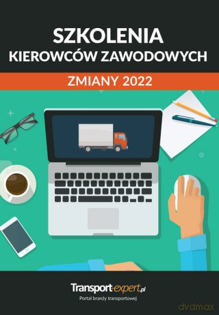 Szkolenia kierowców zawodowych zmiany 2022 [KSIĄŻKA]