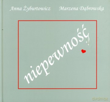 Niepewność (twarda) - Anna Żyburtowicz, Marzena Dąbrowska [KSIĄŻKA]