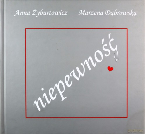 Niepewność (twarda) - Anna Żyburtowicz, Marzena Dąbrowska [KSIĄŻKA]