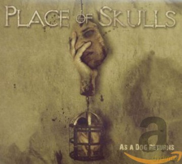 Place Of Skulls: As A Dog Returns [CD]