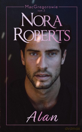 Alan MacGregorowie - Nora Roberts [KSIĄŻKA]