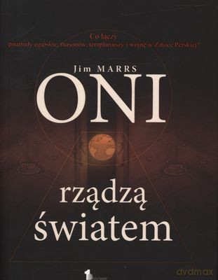 Oni Rządzą Światem Wyd.2011 - Jim Marrs [KSIĄŻKA]