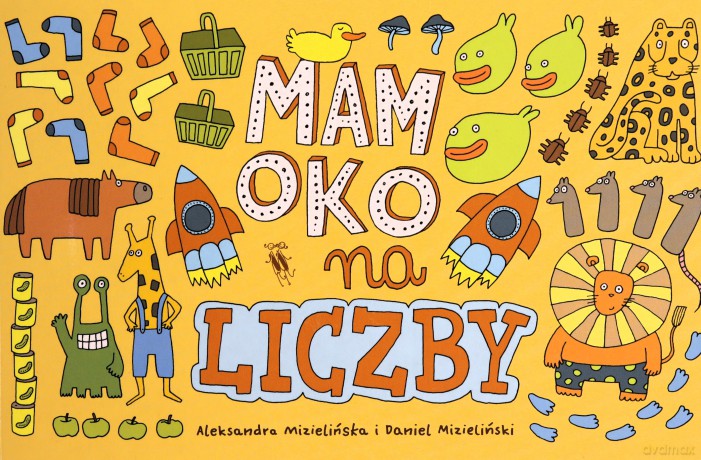 Mam oko na liczby - Aleksandra Mizielińska, Daniel Mizieliński [KSIĄŻKA]