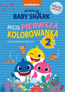 Baby Shark. Moja pierwsza kolorowanka 2 - Zbigniew Dmitroca [KSIĄŻKA]