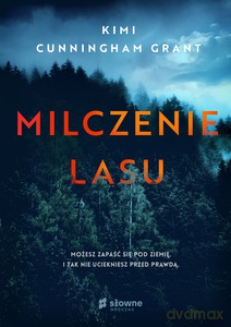 Milczenie lasu - Kimi Cunningham-Grant [KSIĄŻKA]