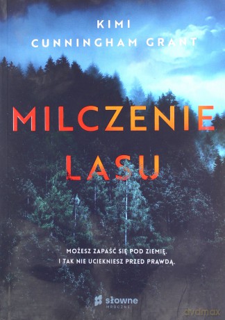 Milczenie lasu - Kimi Cunningham-Grant [KSIĄŻKA]