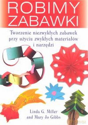 Robimy Zabawki - Linda Miller [KSIĄŻKA]