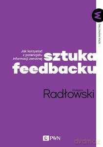 Sztuka feedbacku - Grzegorz Radłowski [KSIĄŻKA]