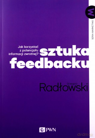 Sztuka feedbacku - Grzegorz Radłowski [KSIĄŻKA]
