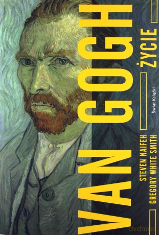 Van Gogh. Życie - Steven Naifeh, Gregory White Smith [KSIĄŻKA]
