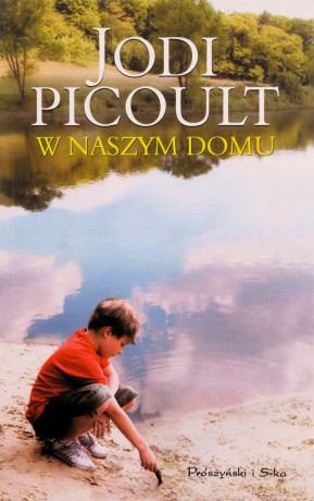 W naszym domu - Jodi Picoult [KSIĄŻKA]