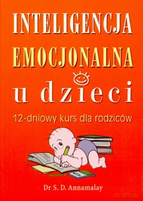 Inteligencja Emocjonalna U Dzieci - D. Annamalay [KSIĄŻKA]