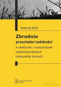 Zbrodnie przeciwko ludzkości - Andrzej Bryl [KSIĄŻKA]