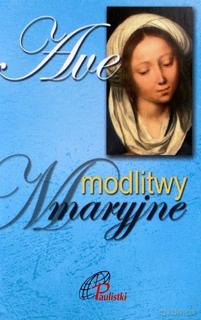 Ave - modlitwy maryjne [KSIĄŻKA]