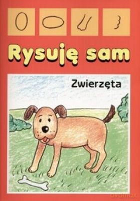 Rysuję Sam - Zwierzęta [KSIĄŻKA]