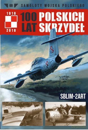 100 Lat Polskich Skrzydeł (Tom 69) [KSIĄŻKA]
