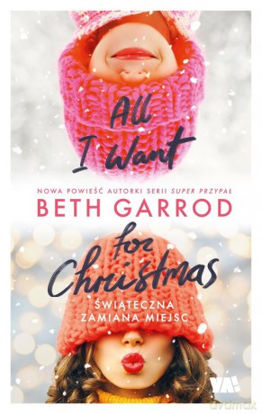 All I Want for Christmas - Beth Garrod [KSIĄŻKA]