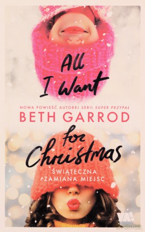 All I Want for Christmas - Beth Garrod [KSIĄŻKA]
