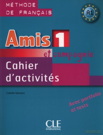Amis et compagnie 1 Ćwiczenia A1 - Colette Samson [KSIĄŻKA]