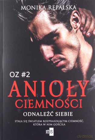 Anioły ciemności Odnaleźć siebie #2 - Monika Rępalska [KSIĄŻKA]