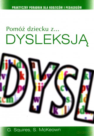 Pomóż Dziecku Z Dysleksją [KSIĄŻKA]