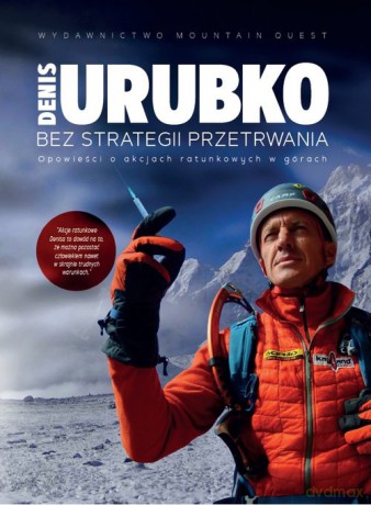 Bez strategii przetrwania - Denis Urubko [KSIĄŻKA]