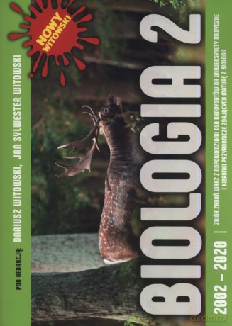 Biologia 2 2002-2020 Botanika i zoologia Zbiór zadań maturalnych wraz z odpowiedziami [KSIĄŻKA]